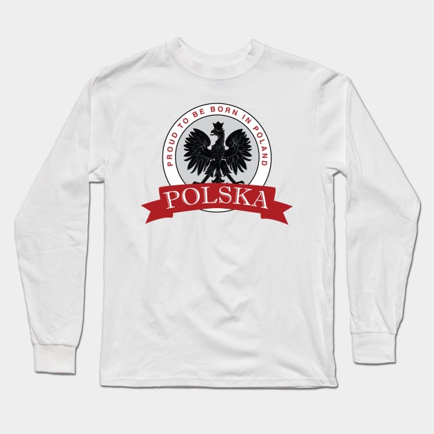 Proud to Be Born in Poland Long Sleeve T-Shirt by Estudio3e